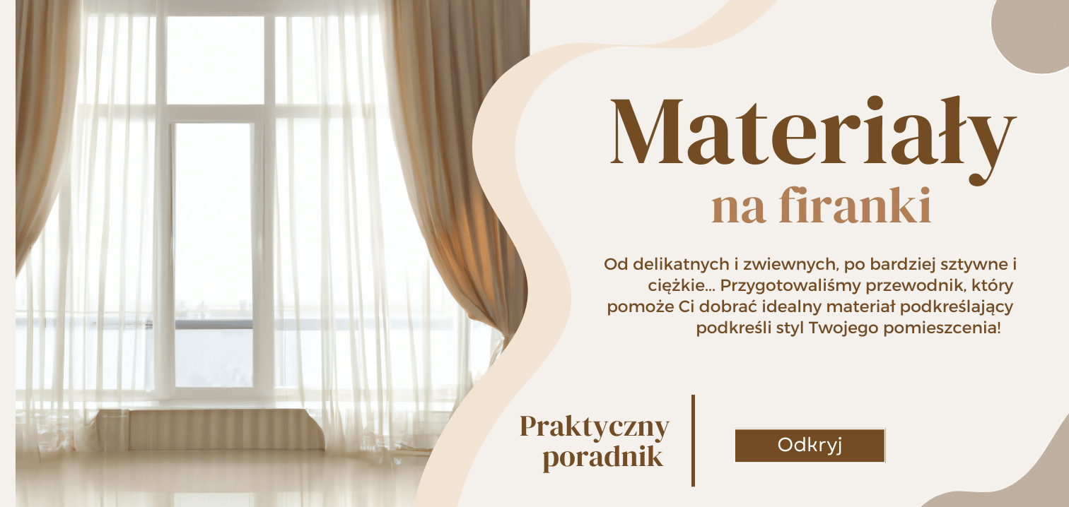 Najlepsze materiały na firanki